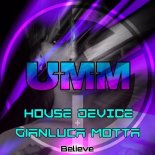 House Device & Gianluca Motta - Believe (Extended Mix)