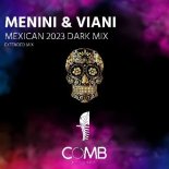 Menini & Viani - Mexican 2023 Dark Mix (Extended Mix)
