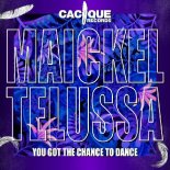 Maickel Telussa - You Got The Chance To Dance (Original Mix)