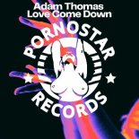 Adam Thomas - Love Comes Down (Original Mix)