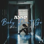 ANSP - Baby Don't Go (Andrew Spencer Extended Mix)