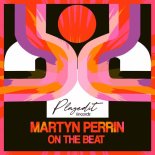 Martyn Perrin - On The Beat (Original Mix)