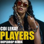 Coi Leray - Players (DOPEDROP Remix) [Extended Mix]