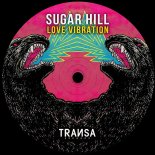 Sugar Hill - Love Vibration (Extended Mix)
