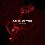 OKAYVAL - Dream of You (Original Mix)