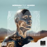 MorganJ Feat. Alimish - Do It To Me