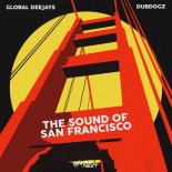 Global Deejays, Dubdogz - The Sound of San Francisco (Extended Mix)