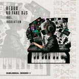 Redux - No Fake DJs (Original Mix)