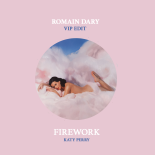 Katy Perry - Firework (Romain Dary VIP Edit)