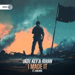 Jade Key & RiraN Feat. KNVWN - I Made It