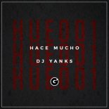 DJ Yanks - Hace Mucho (Extended Mix)