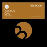 Wacudo - Give (Original Mix)