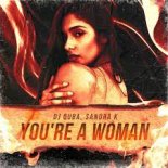 DJ Quba feat. Sandra K - You're A Woman (DJ Brooklyn Edit)