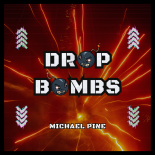 Michael Pine - Drop Bombs
