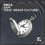 Meca Feat. Brave Culture - 2AM