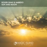 Roger Shah & Ambedo - Sun and Moon (Extended Mix)