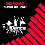 Mike Richards - Turn Up The Lights (Extended Mix)