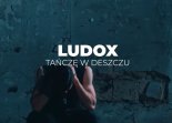 LUDOX - Tancze w deszczu (final version)