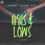 Tim Savey, Sal De Sol, NomiT - Highs & Lows (I'll Be There)