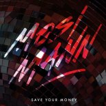 Mosimann - Save Your Money