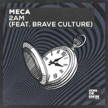 Meca Feat. Brave Culture - 2AM (Extended Mix)