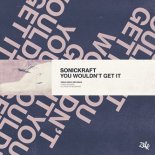 Sonickraft - You Wouldn't Get It (Extended Mix)