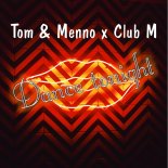 Tom & Menno x Club M - Dance tonight