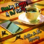 DeeJay Froggy and DJ Raffy - Coffee in the Morning (Crossover 4 Breakfast Edit)