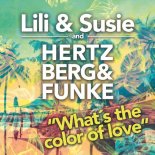 Lili & Susie × Hertzberg & Funke - What's the color of love (Extended Version)