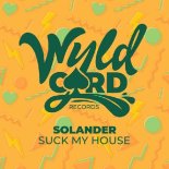 Solander - Suck My House (Original Mix)