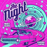 Mike Slvg & Lucas Yepes - The Night (Original Mix)