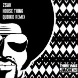 Zsak - House Thing (Qubiko Extended Remix)