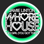 Jamie Linton - Go Girl (You Got This) (Original Mix)