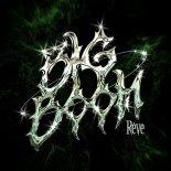 Rêve - Big Boom