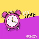 Deafull - My Time (Extended Mix)