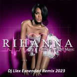 Rihanna - Don't Stop The Music (Dj Llex Extended Remix 2023)