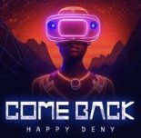 Happy Deny - Come Back (John Coffey & Misha Mentos Remix)