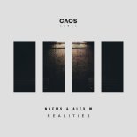 NAEMS & Alex M - Realities (Original Mix)