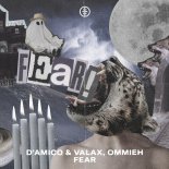 D'Amico & Valax, Ommieh - Fear (Extended Mix)