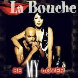 La bouche-Be My Lover (CHARLI3 EDIT)