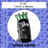 DJ Ax - I Have A Dream (Club Mix)