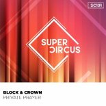 Block & Crown - Private Prayer (Original Mix)