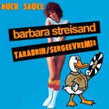 Duck Sauce - Barbra Streisand (Tarabrin & Sergeev Radio Remix)