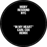 Moby, Carl Cox, Gregory Porter - In My Heart (Carl Cox Remix)