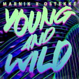 Marnik feat. Ostekke - Young And Wild