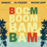 DJ Youcef feat. Shaggy & Richie Loop - Boom Boom Bam Bam