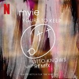Myie - Yours To Keep (From The Netflix Film ''One More Time'') (Otto Knows Extended Remix)