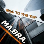 Ma.Bra. - Rise to the Top
