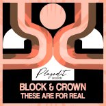 Block & Crown - These Are For Real (Original Mix)