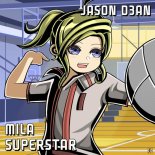 Jason D3an - Mila Superstar (Extended Mix)